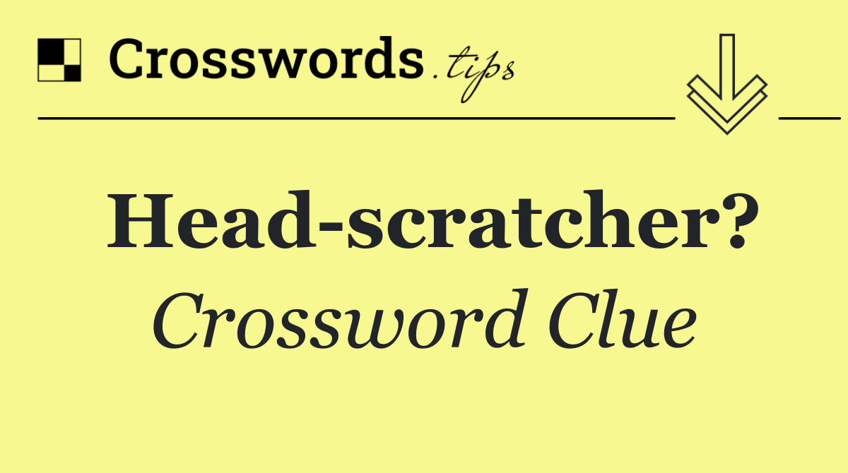 Head scratcher?