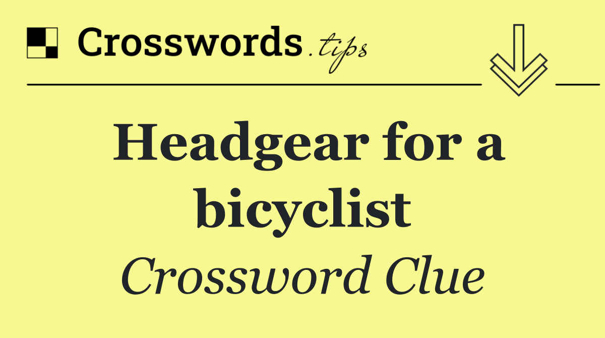 Headgear for a bicyclist