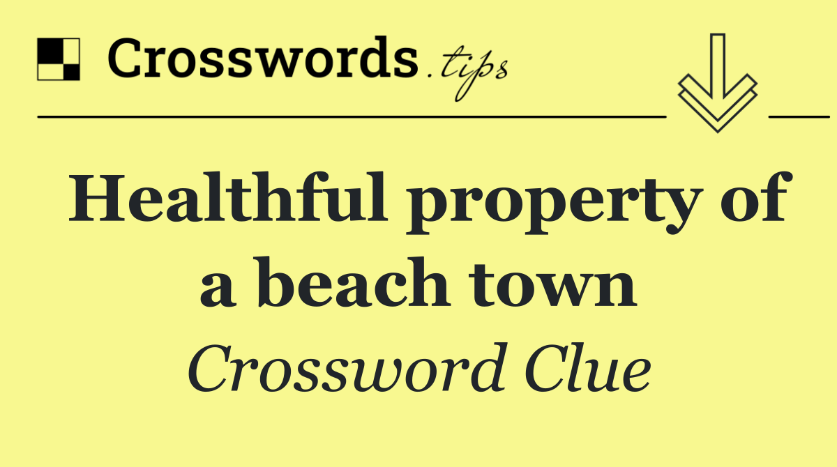 Healthful property of a beach town