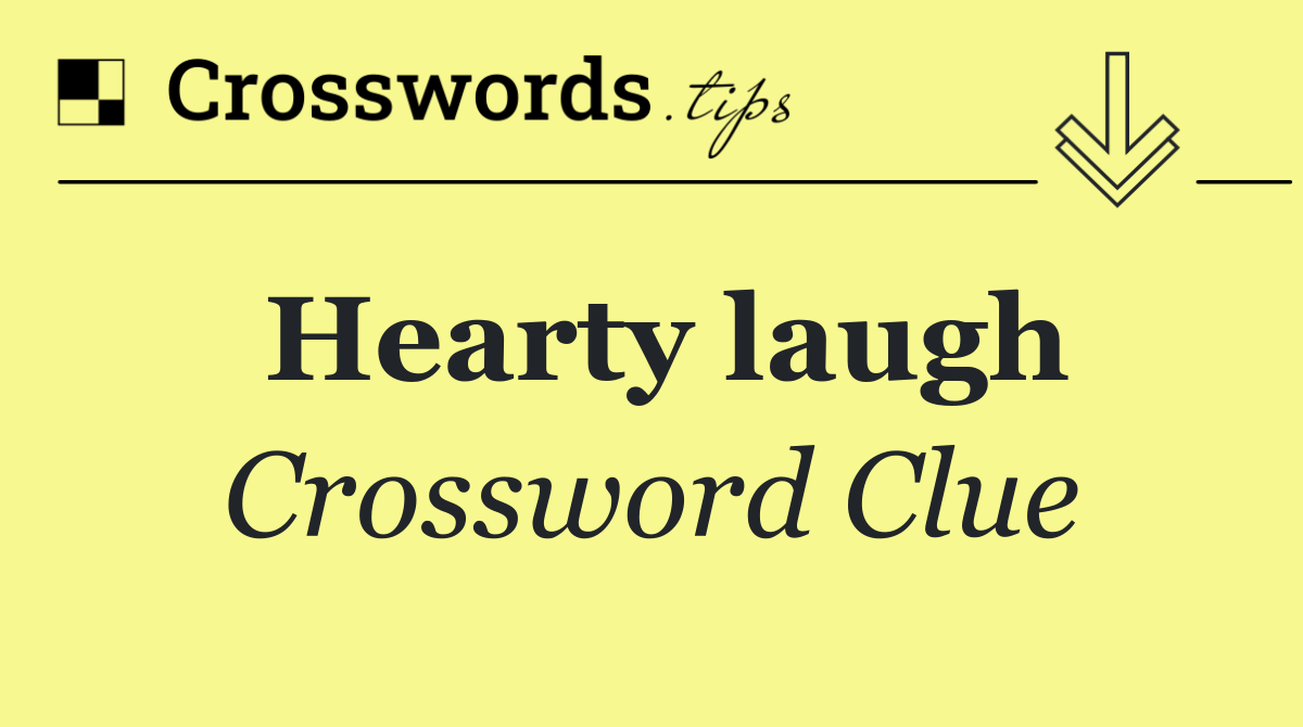 Hearty laugh