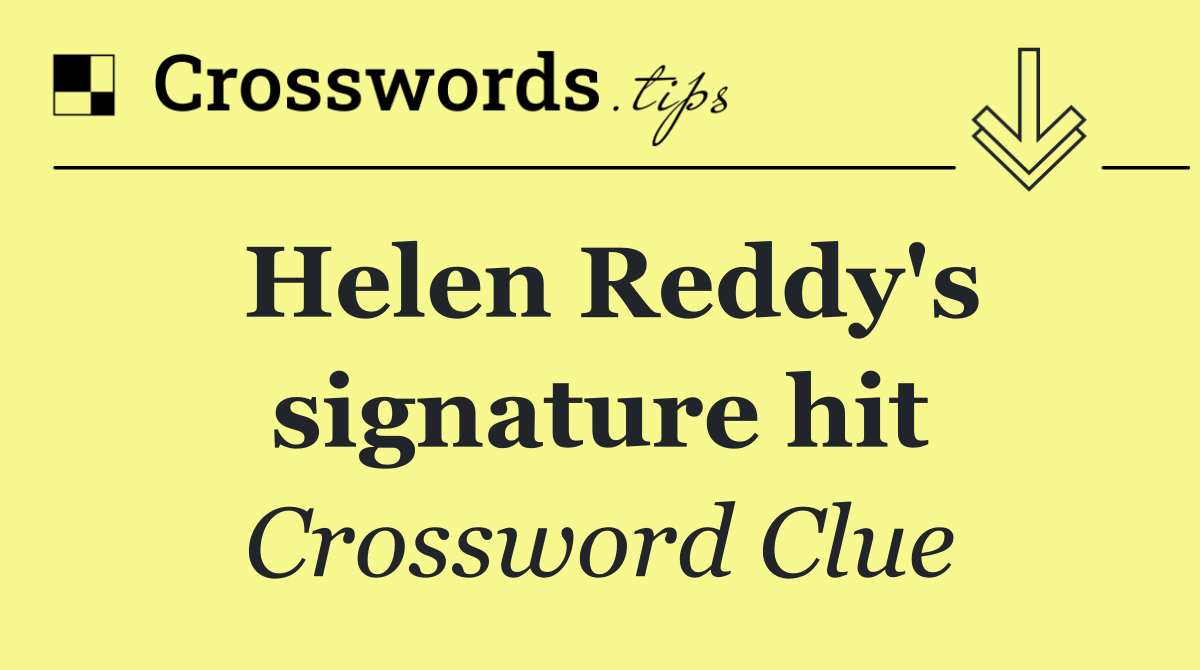 Helen Reddy's signature hit