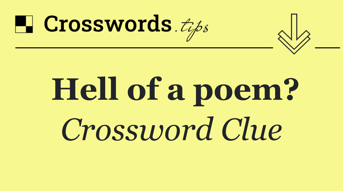 Hell of a poem?
