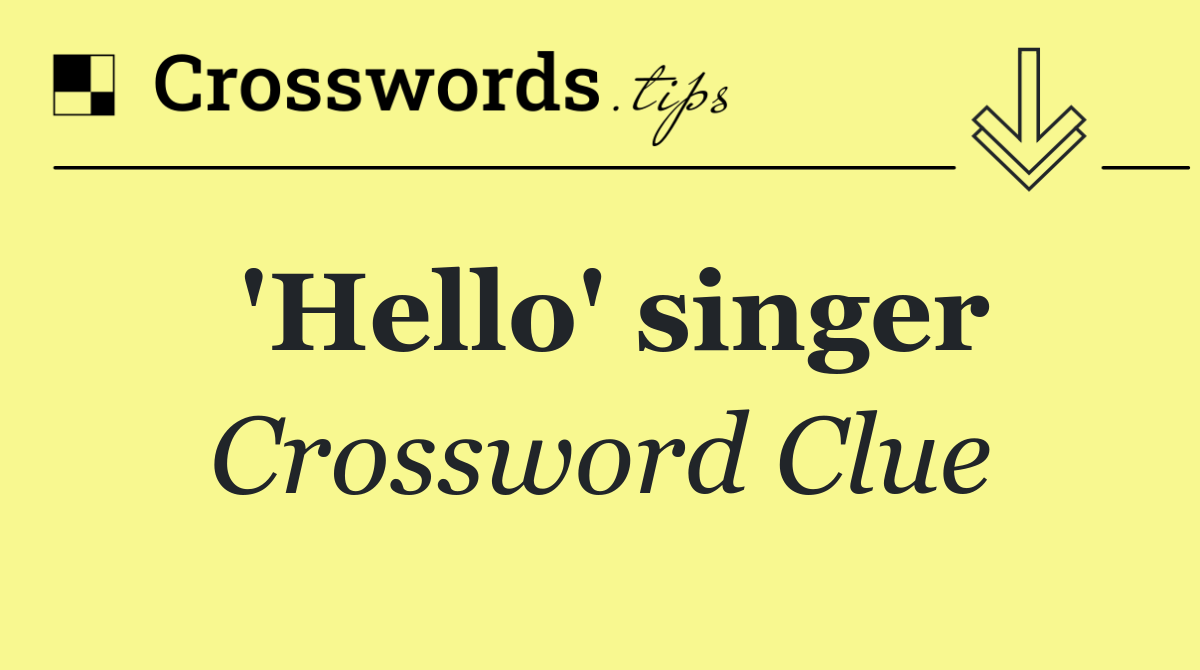 'Hello' singer