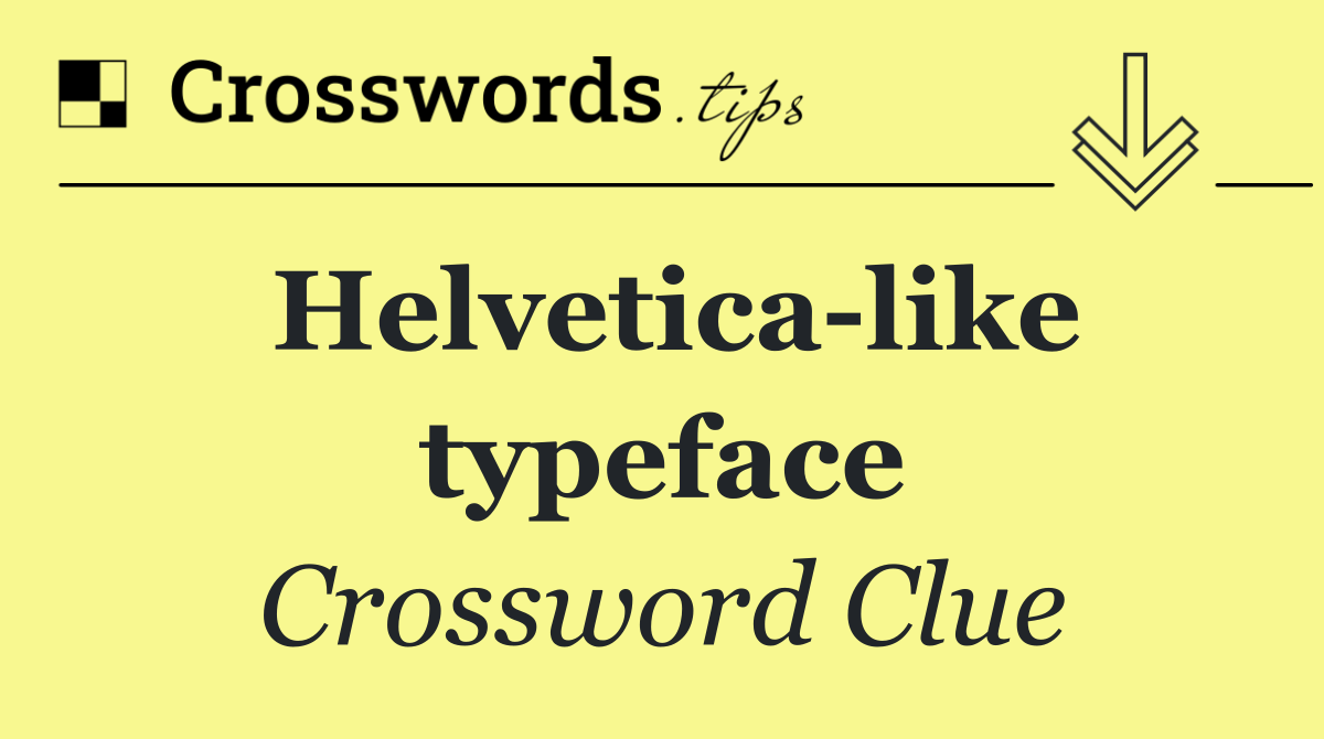 Helvetica like typeface