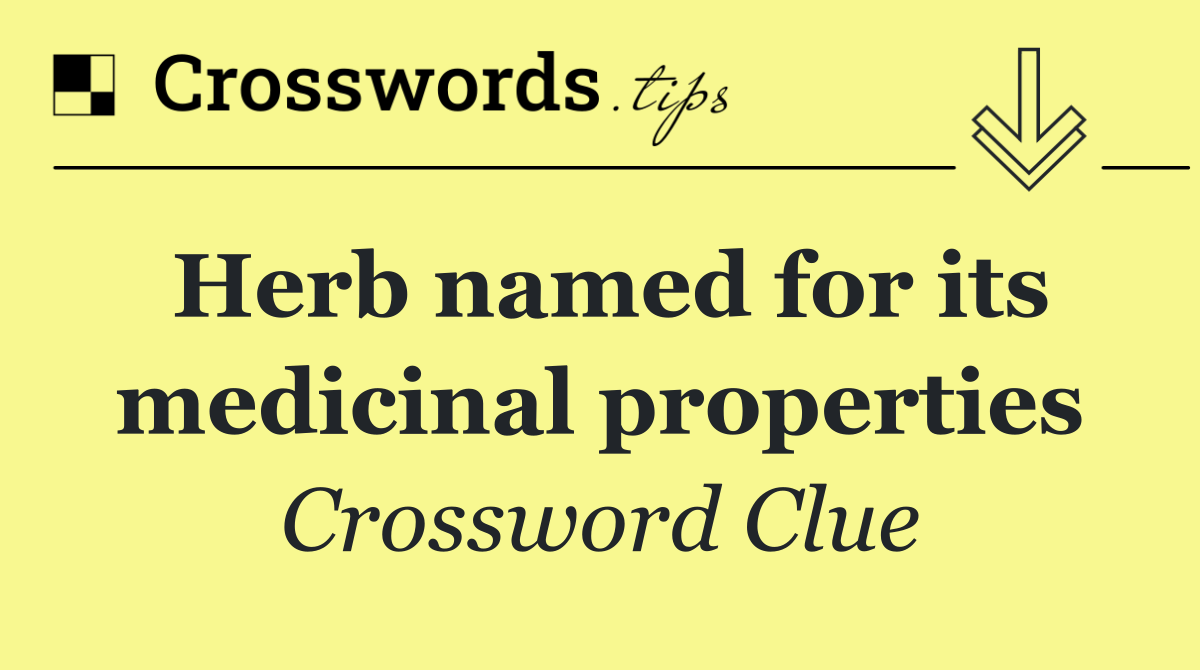 Herb named for its medicinal properties