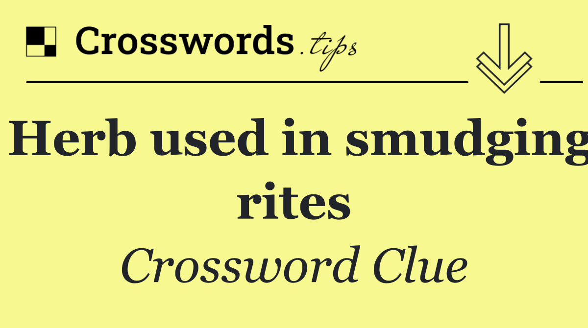 Herb used in smudging rites