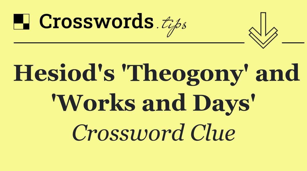 Hesiod's 'Theogony' and 'Works and Days'