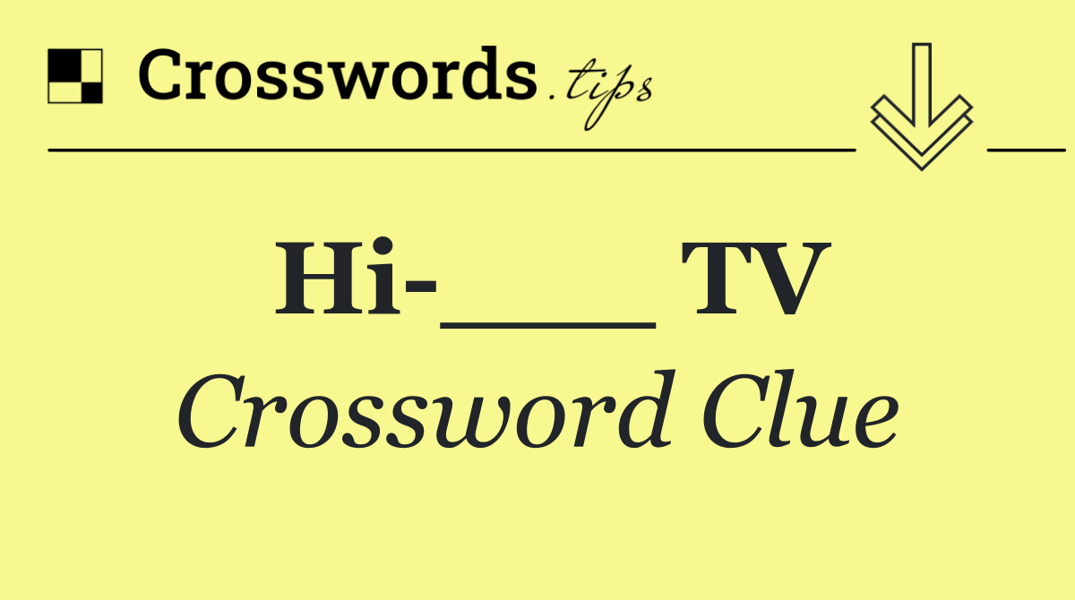 Hi ___ TV