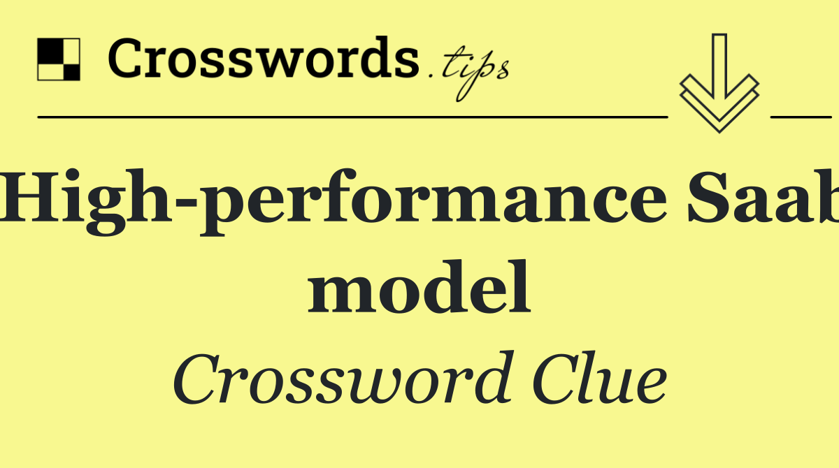 High performance Saab model