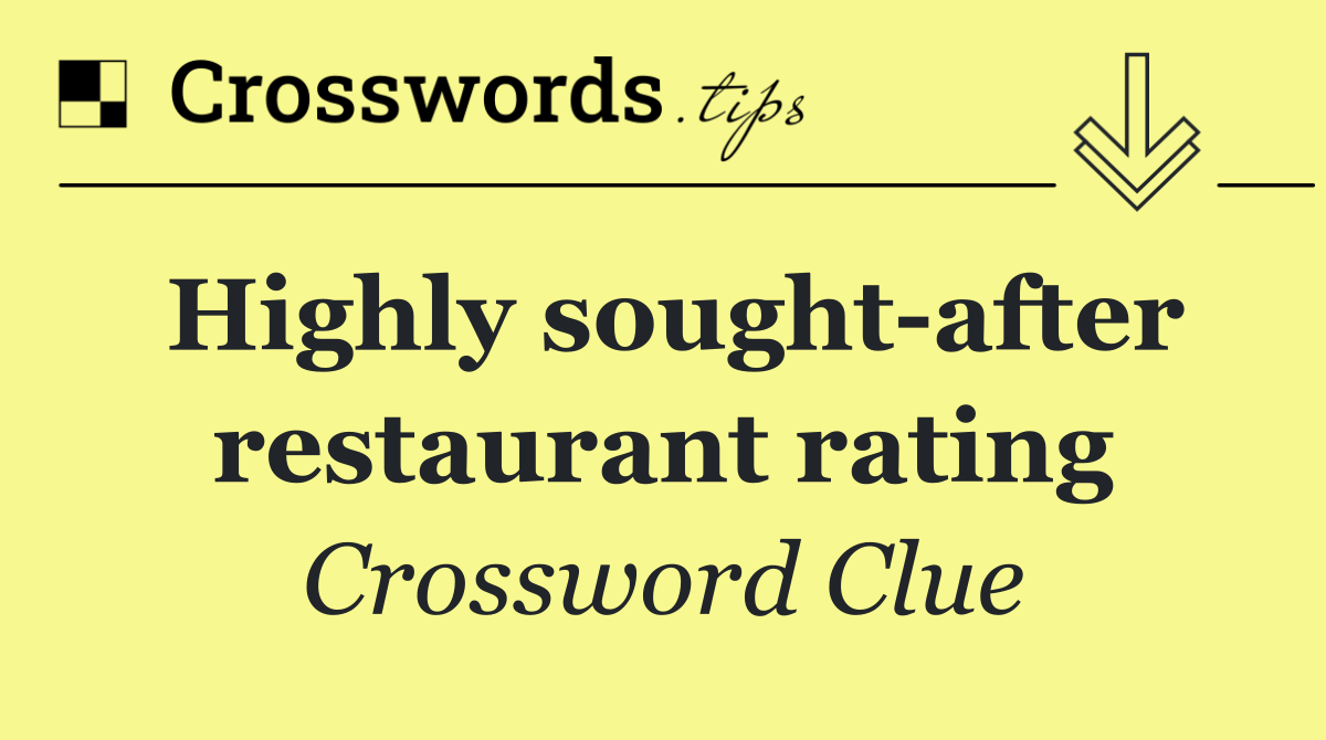 Highly sought after restaurant rating