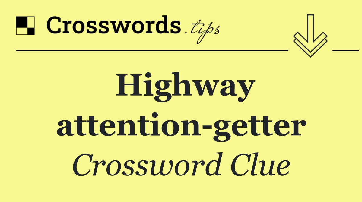 Highway attention getter