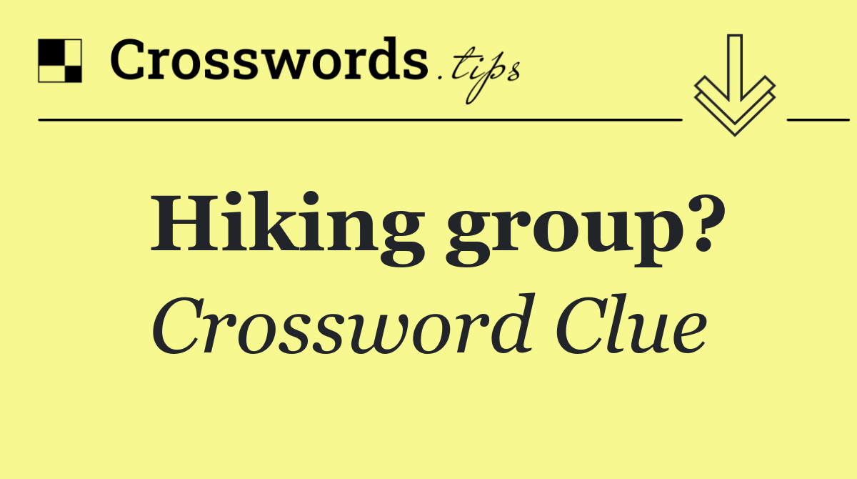 Hiking group?