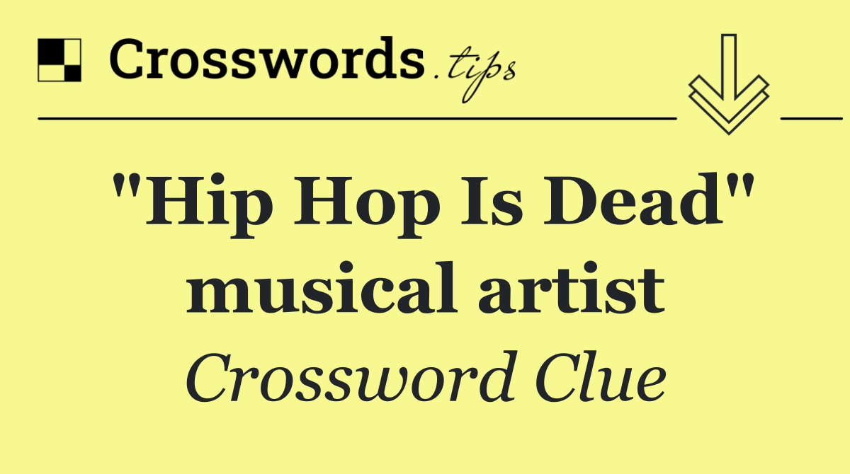 "Hip Hop Is Dead" musical artist
