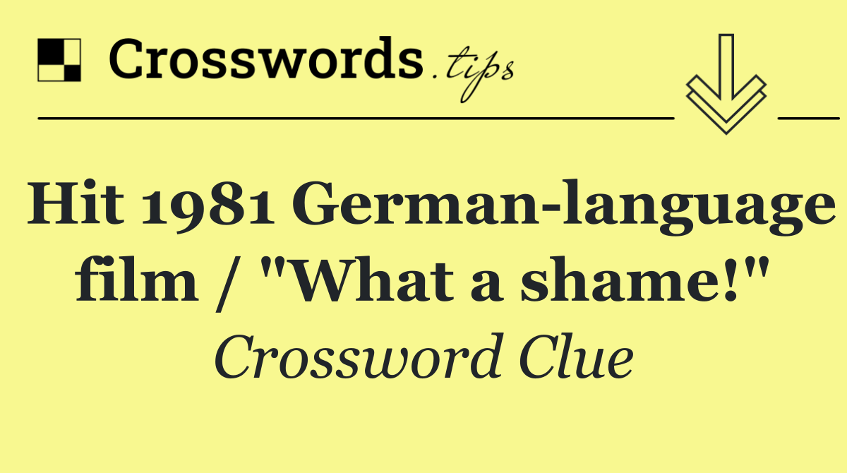 Hit 1981 German language film / "What a shame!"