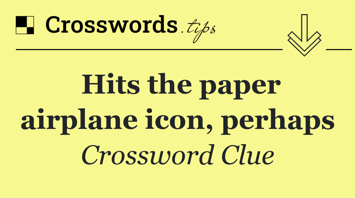 Hits the paper airplane icon, perhaps