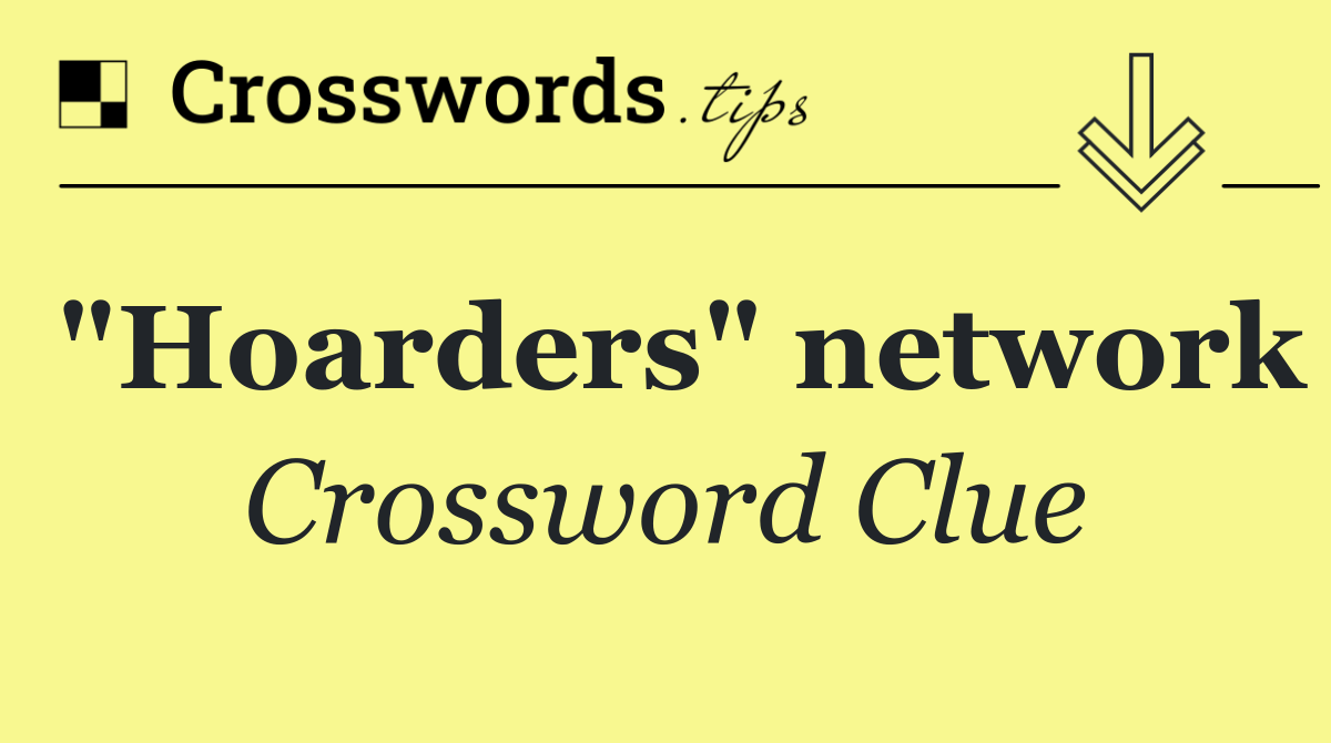 "Hoarders" network