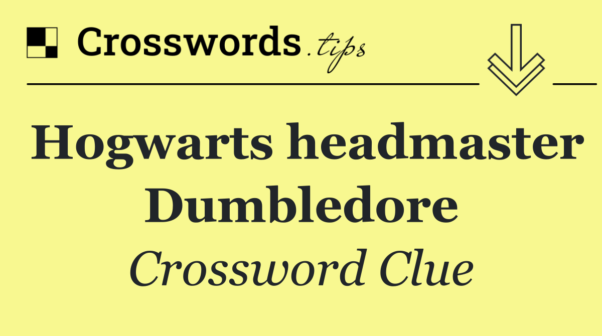 Hogwarts headmaster Dumbledore