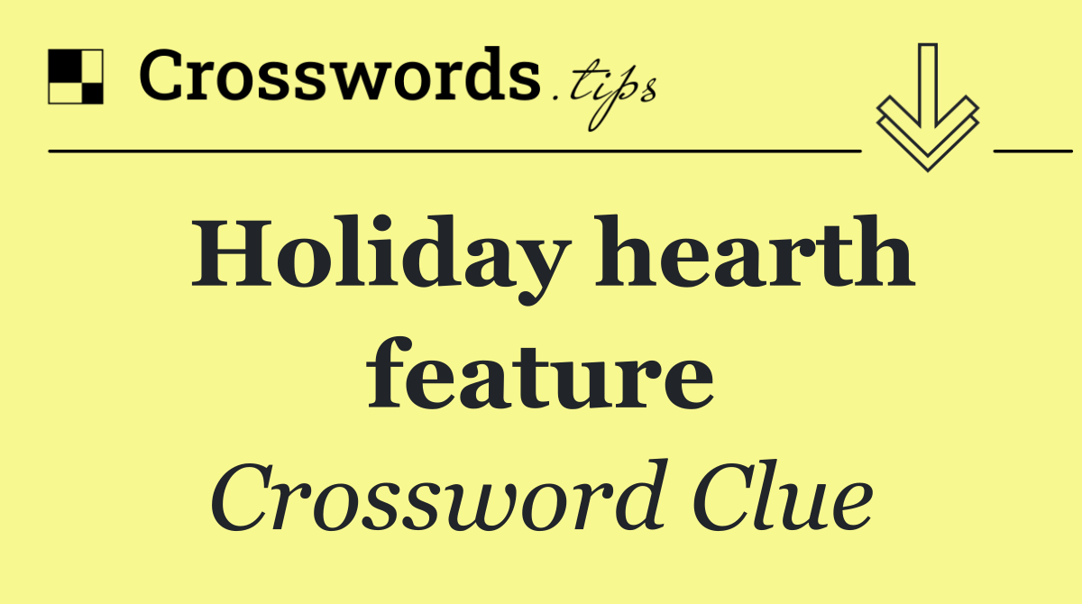 Holiday hearth feature