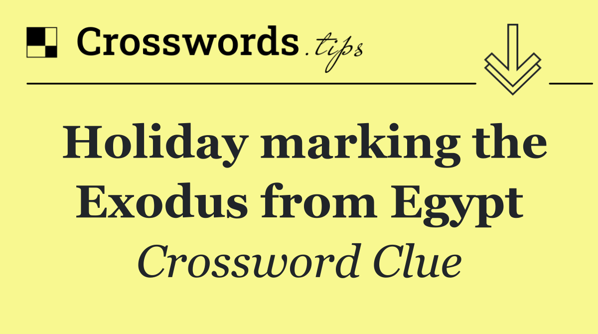 Holiday marking the Exodus from Egypt