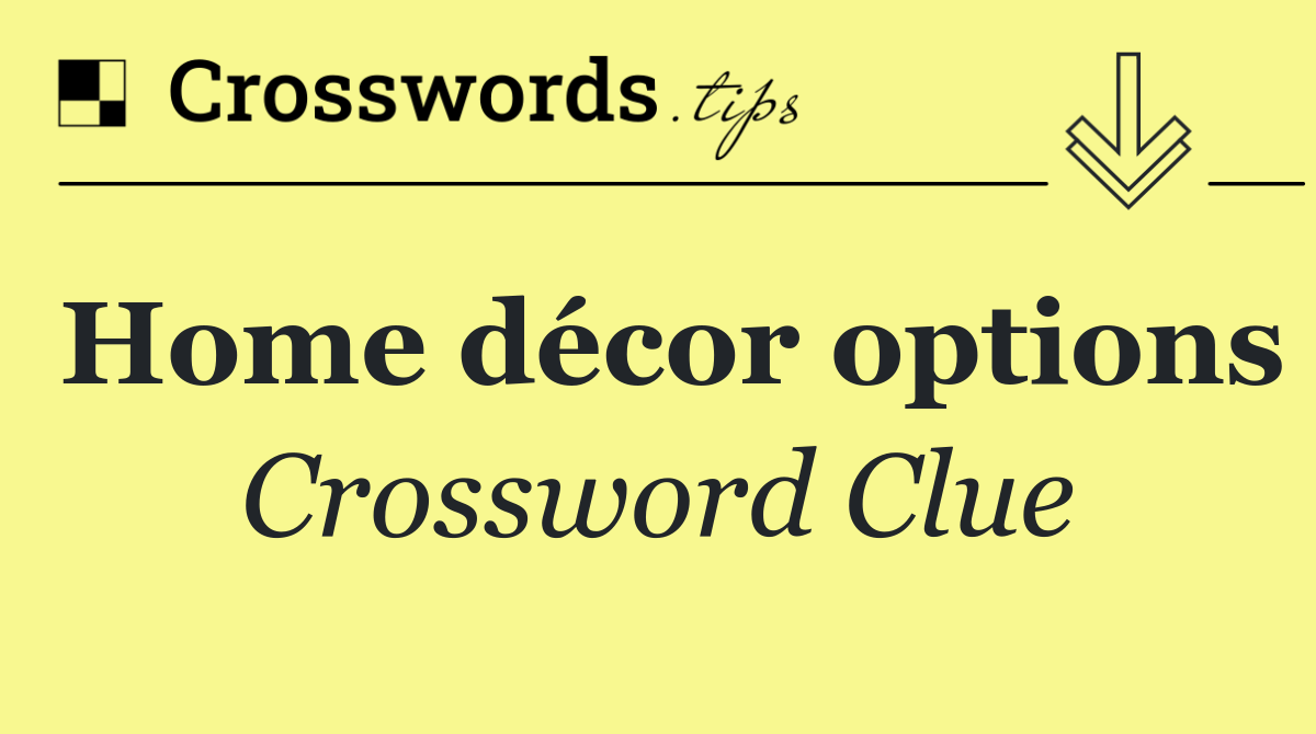 Home décor options