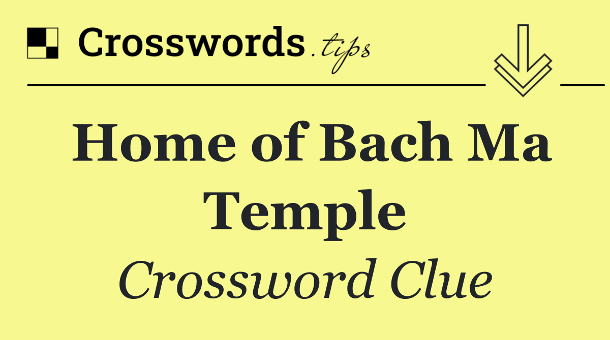 Home of Bach Ma Temple