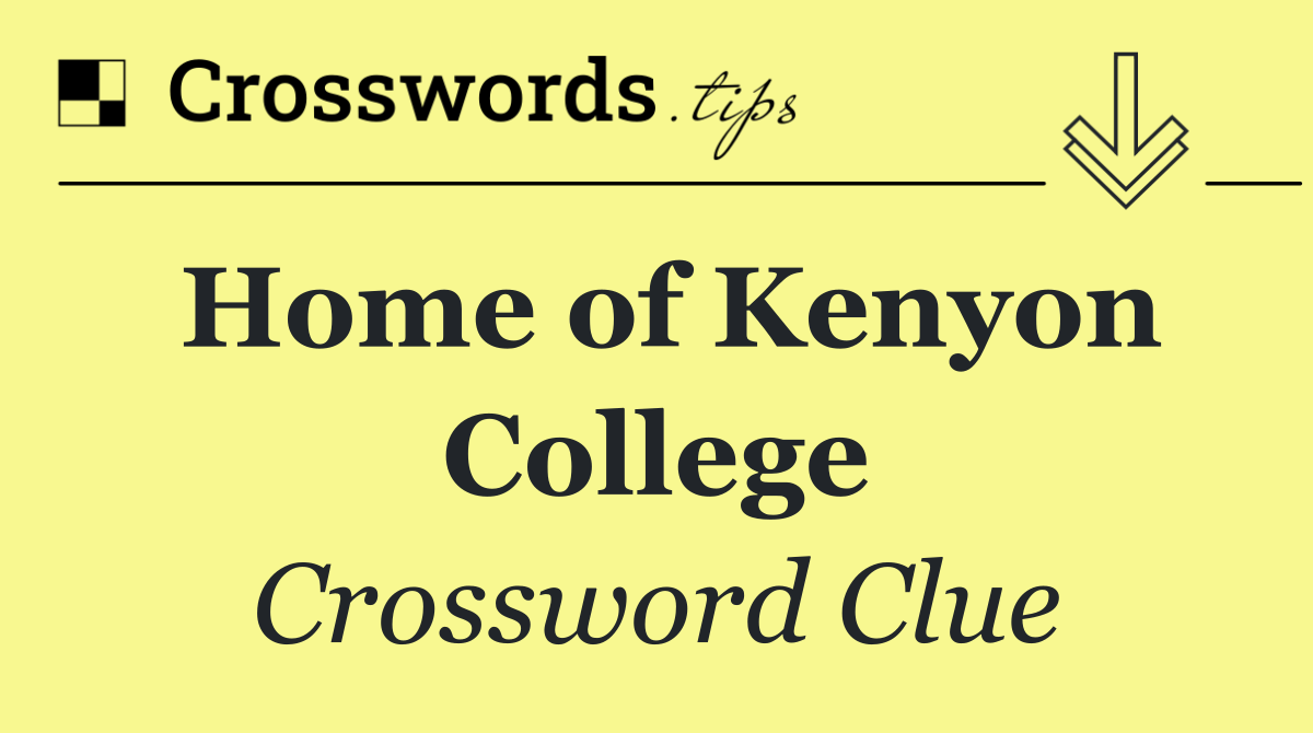 Home of Kenyon College