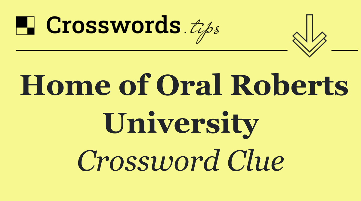 Home of Oral Roberts University