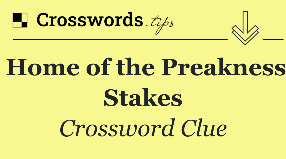 Home of the Preakness Stakes