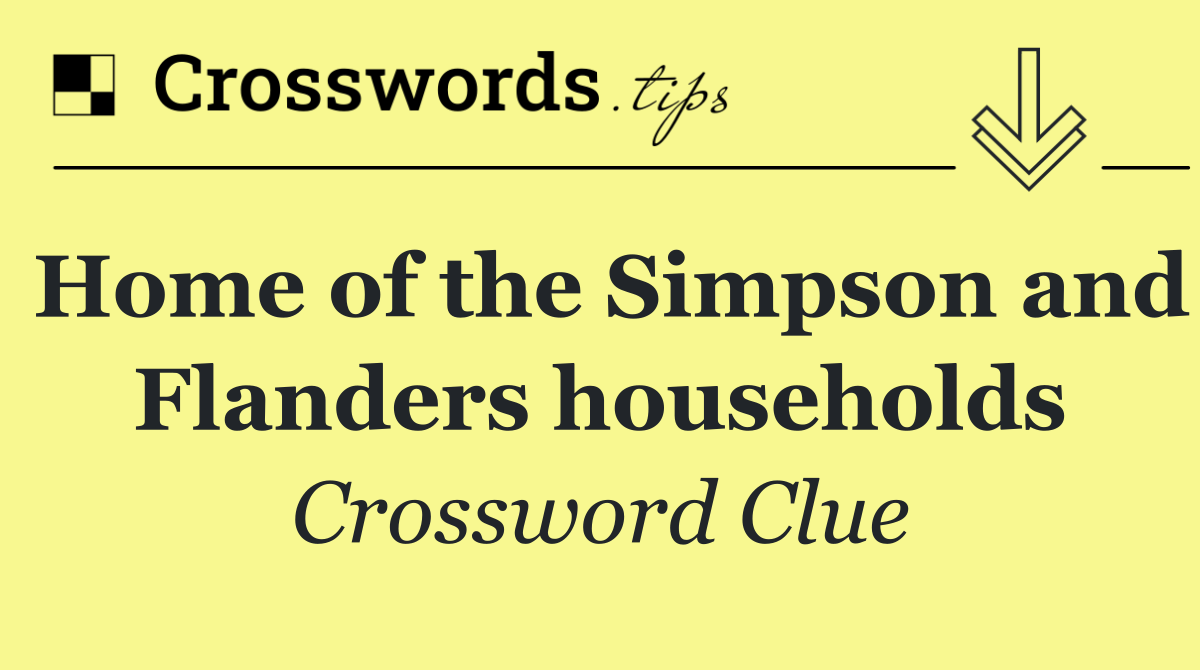 Home of the Simpson and Flanders households