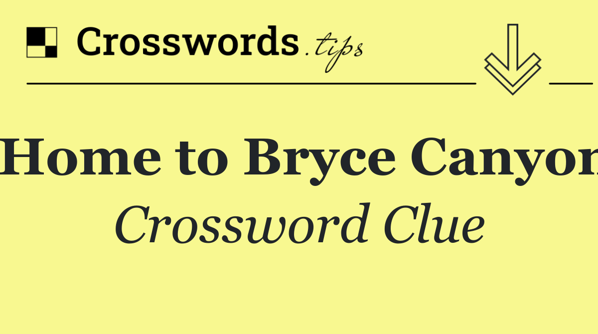 Home to Bryce Canyon