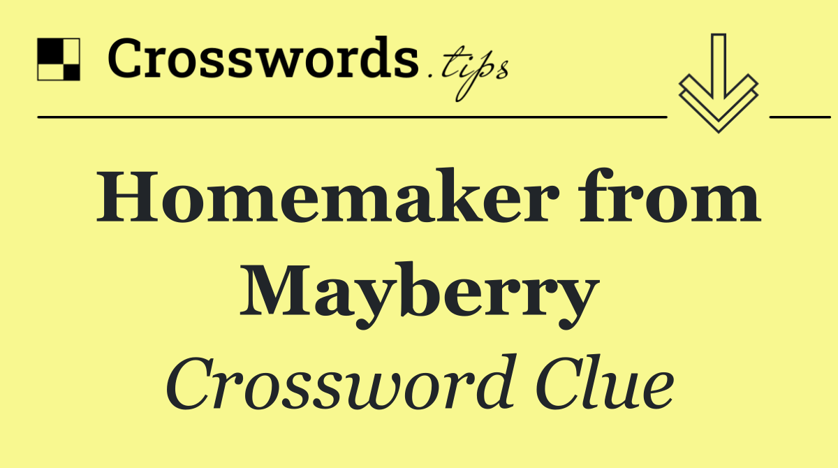 Homemaker from Mayberry