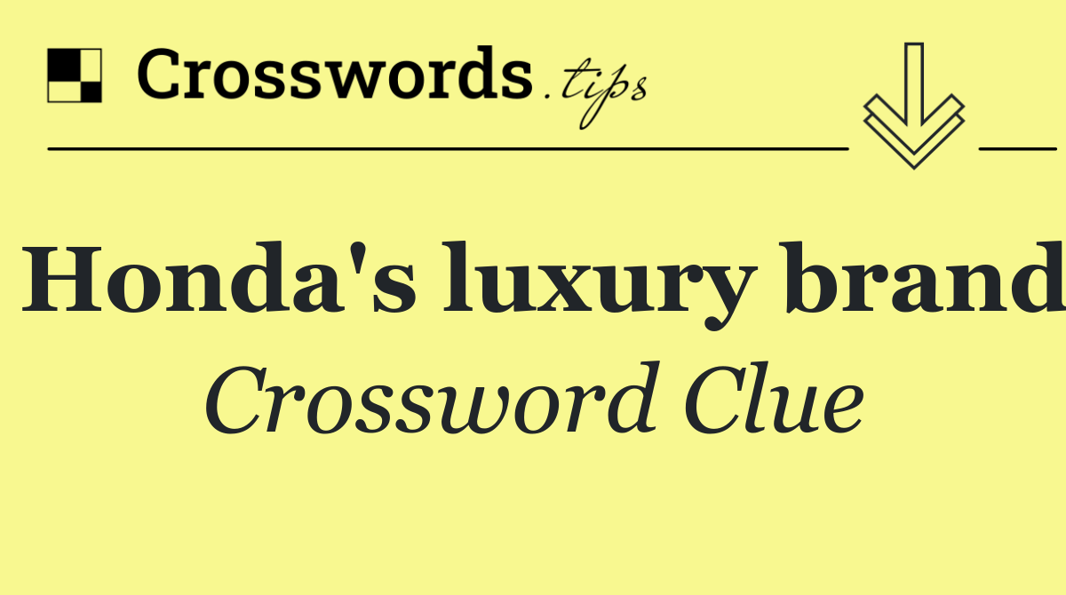 Honda's luxury brand