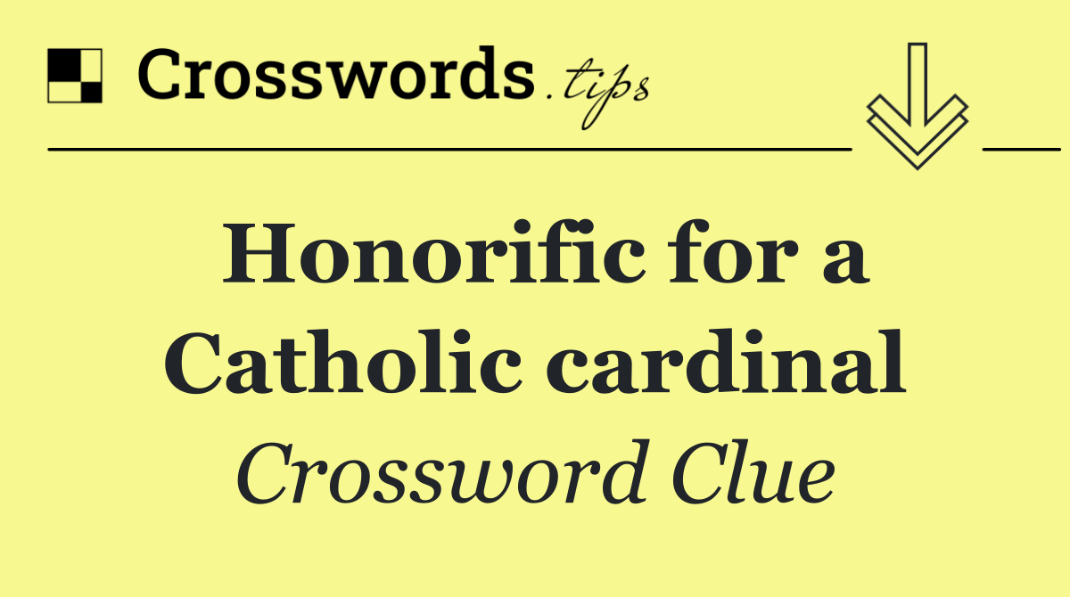 Honorific for a Catholic cardinal