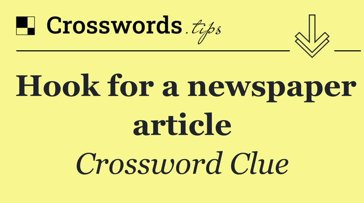 Hook for a newspaper article