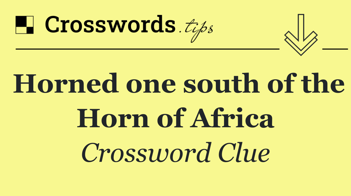 Horned one south of the Horn of Africa