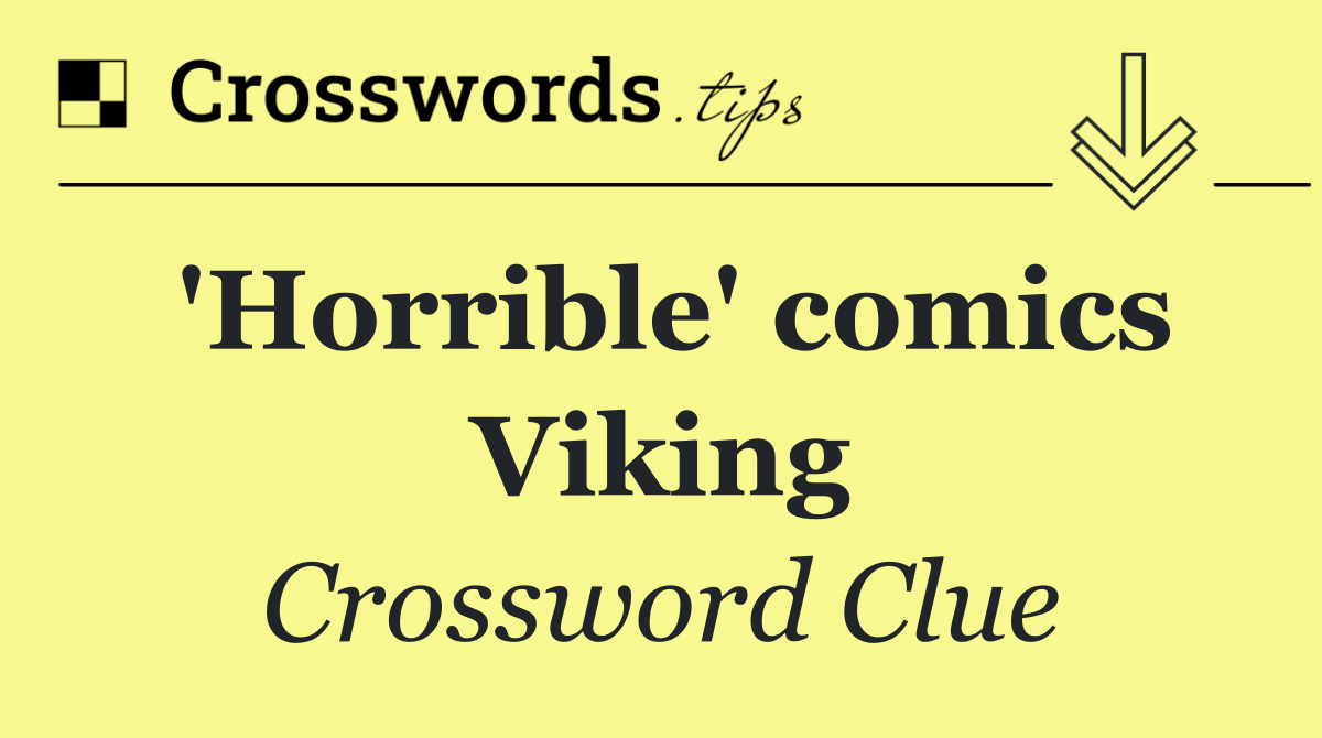 'Horrible' comics Viking