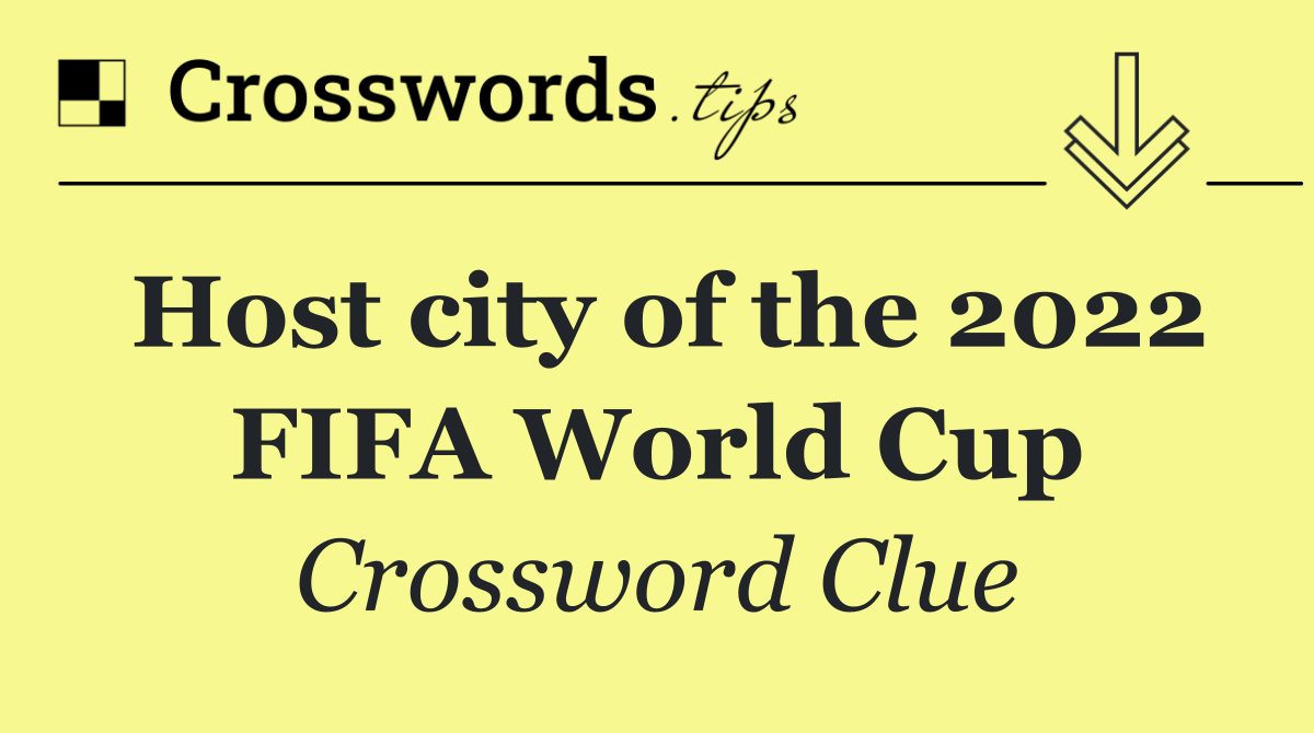 Host city of the 2022 FIFA World Cup