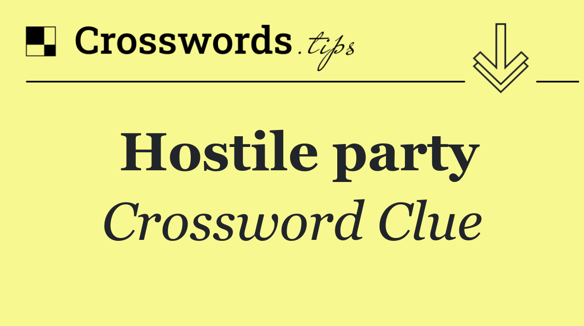 Hostile party