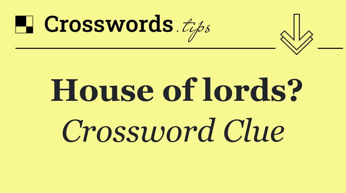 House of lords?