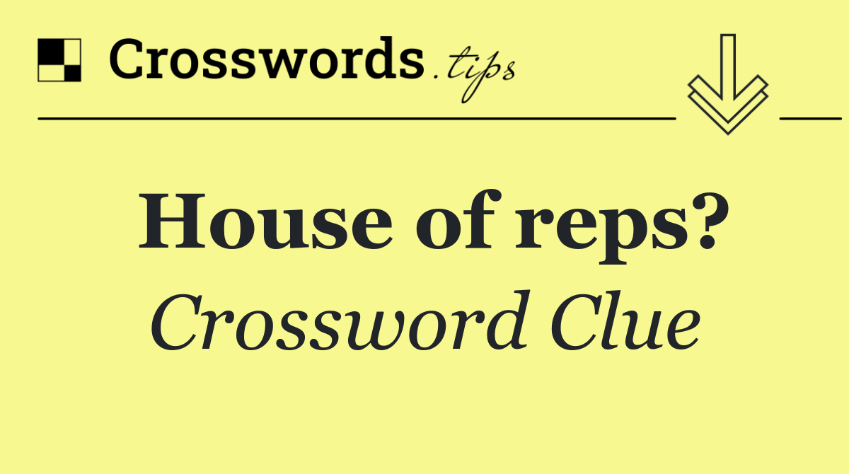 House of reps?