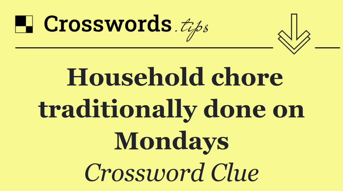 Household chore traditionally done on Mondays