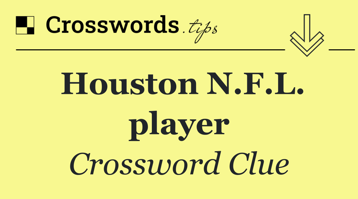 Houston N.F.L. player