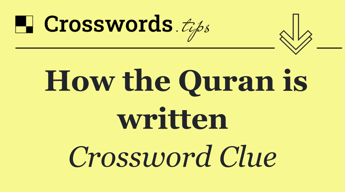 How the Quran is written
