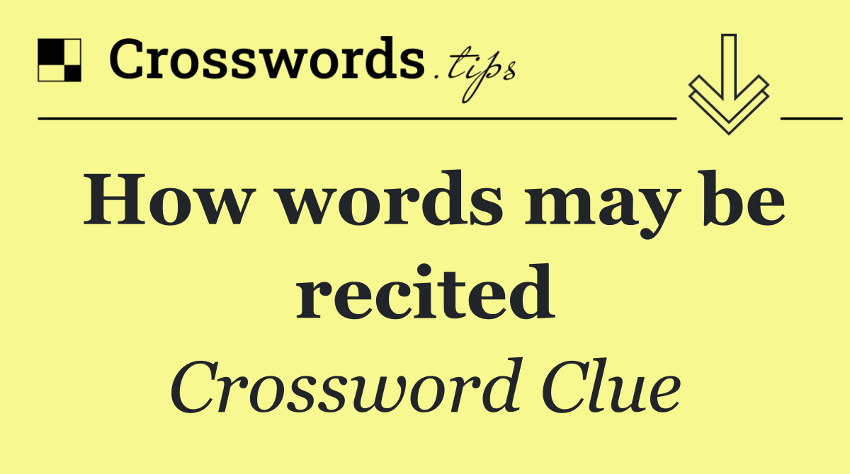 How words may be recited