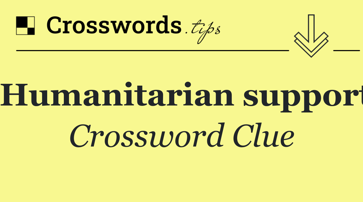 Humanitarian support