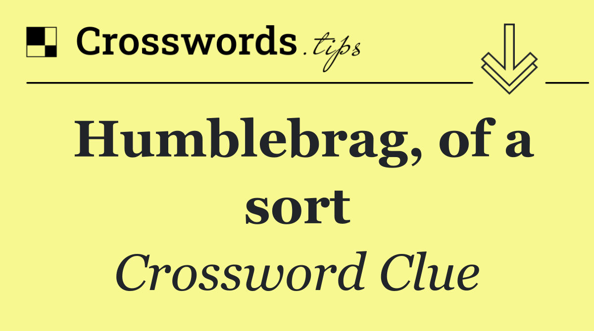 Humblebrag, of a sort