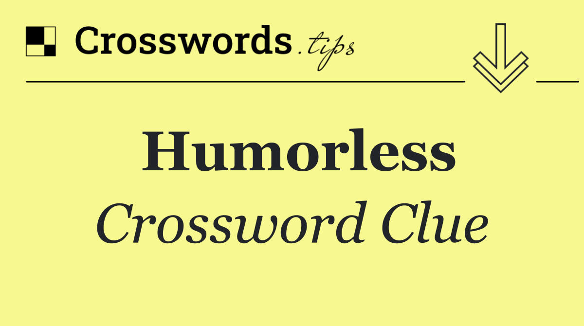 Humorless