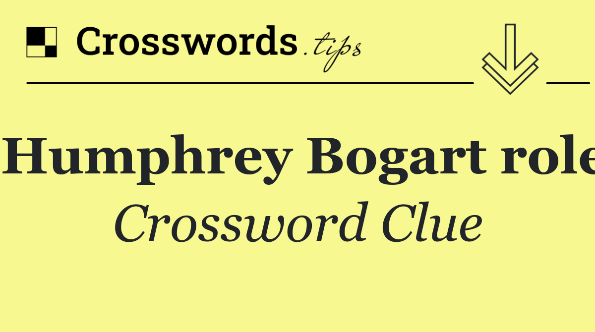 Humphrey Bogart role