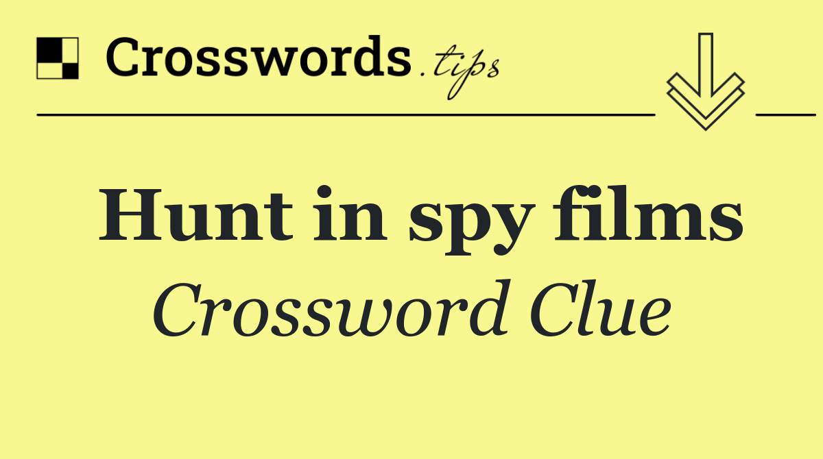 Hunt in spy films