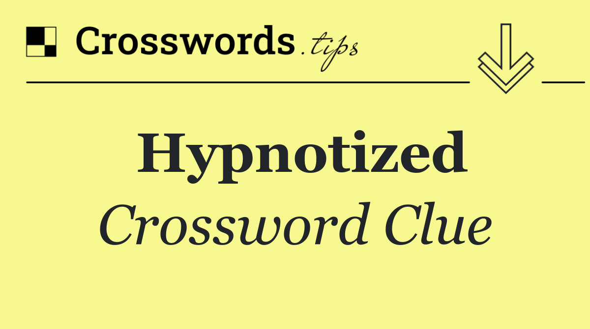 Hypnotized